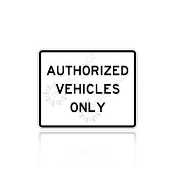 MUTCD R5-11 Authorized Vehicles Only